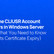 Why the CLIUSR Account Matters in Windows Server (And What You Need to Know About Its Certificate Expiry) 